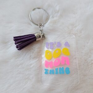 It's a dog mom thing sleutelhanger